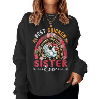 Best Chicken Sister Ever Mother's Day Flowers Rainbow Farm Women Sweatshirt - Monsterry AU
