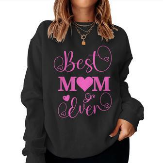 Best Mom Ever Mama Mommy Mother's Day Women Sweatshirt - Thegiftio UK