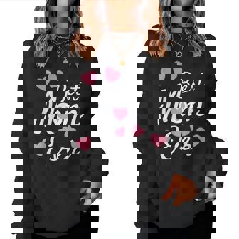 Best Mom Ever Mother's Day Present Mom Cute Women Sweatshirt | Mazezy