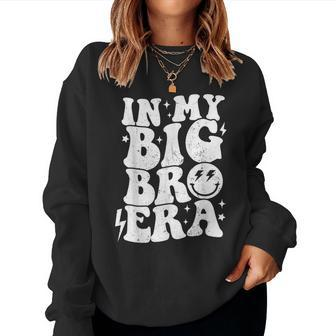 In My Big Bro Era Groovy Big Bro Era Women Sweatshirt - Thegiftio UK
