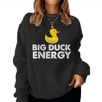 Big Duck Energy Duck Lover Women Sweatshirt - Thegiftio UK