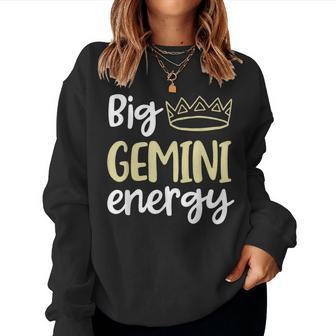 Big Gemini Energy Gemini Queen King Birthday Crown Women Sweatshirt - Seseable