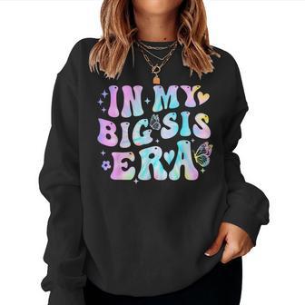 In My Big Sis Era Groovy Cute Sister Women Sweatshirt - Monsterry AU