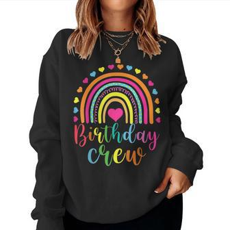 Birthday Crew Rainbow Happy Birthday Family Matching Women Sweatshirt - Monsterry