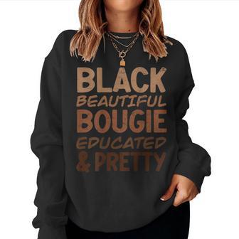 Black Beautiful Bougie Educated Pretty Pride On Back Women Sweatshirt - Monsterry UK