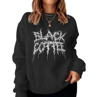 Black Coffee In Metal Band Logo Style Women Sweatshirt - Monsterry