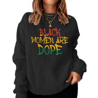Black Are Dope Black History Month Afrocentric Women Sweatshirt - Seseable