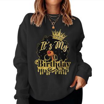 Black Queen African American Afro It's My Birthday Women Sweatshirt - Seseable