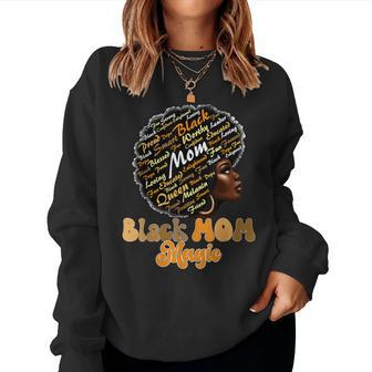 Black History Month Black Mom Magic Melanin Women Sweatshirt - Thegiftio UK