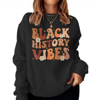 Black History Vibes Groovy Black Black History Month Women Sweatshirt - Thegiftio UK