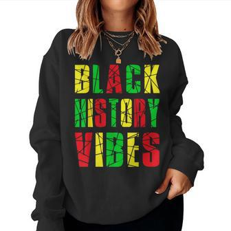 Black History Vibes Black Pride African Month Women Sweatshirt - Seseable