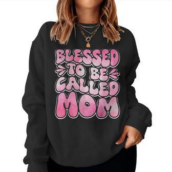 Blessed To Be Called Mom Mother's Day Groovy Women Sweatshirt - Thegiftio UK