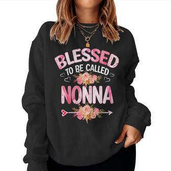 Blessed To Be Called Nonna Mother's Day Mom Grandma Women Sweatshirt - Monsterry