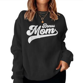 Bonus Mom Mother's Day Bonus Mom Women Sweatshirt | Mazezy