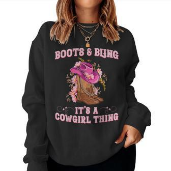 Boots And Bling Its A Cowgirl Thing Cute Love Country Girls Women Sweatshirt - Monsterry DE