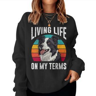 Border Collie Living Life On My Terms Vintage Border Collie Women Sweatshirt - Monsterry