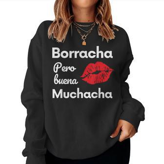 Borracha Pero Buena Muchacha Drunk Mexican Women Women Sweatshirt - Monsterry