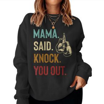 Boxing Kickboxing Mama Said Knock You Out Women Sweatshirt - Thegiftio UK
