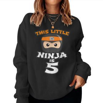 Boy Girl 5Th Birthday This Little Ninja Is 5 Years Old Bday Women Sweatshirt - Monsterry