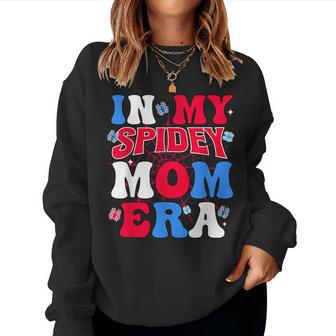 Boy Mama Groovy Mama And Daddy Spidey Mom In My Mom Era Women Sweatshirt - Seseable