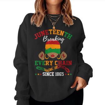 Breaking Every Chain Since 1865 Junenth Freedom Women Sweatshirt - Thegiftio