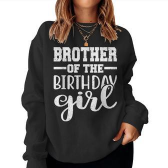 Brother Of The Birthday Daughter Girl Matching Family Women Sweatshirt - Seseable