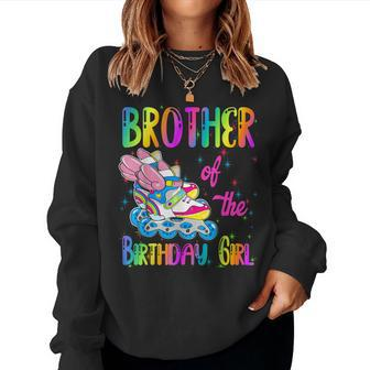 Brother Of The Birthday Girl Rolling Skate Family Party Women Sweatshirt - Monsterry