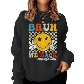 Bruh We Back Happy First Day Of School Teachers Boys Girls Women Sweatshirt - Thegiftio UK