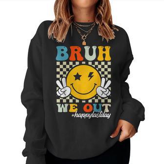 Bruh We Out Happy Last Day Of School Teachers Boys Girls Women Sweatshirt - Seseable