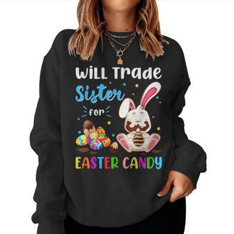 Bunny Eat Chocolate Eggs Will Trade Sister For Easter Candy Women Sweatshirt | Mazezy