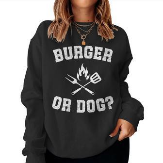 Burger Or Dog Grilling Master Grill Hot Dog Dad Joke Women Sweatshirt - Monsterry