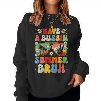 Have A Bussin Summer Bruh Teacher We Out Last Day Of School Women Sweatshirt - Seseable
