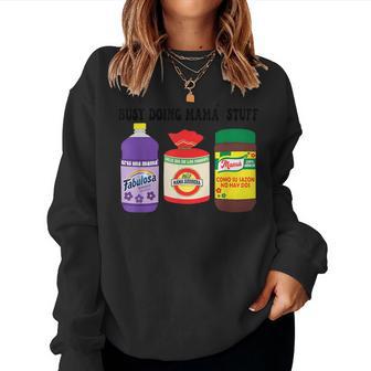 Busy Doing Mama Stuff Mama Life Spanish Mama Women Sweatshirt - Seseable