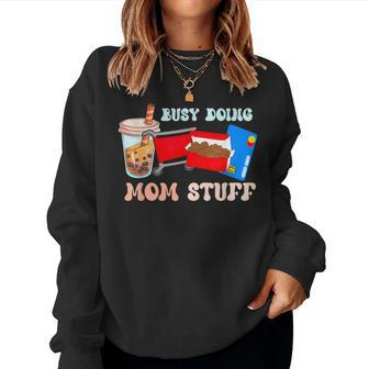 Busy Doing Mom Stuff Busy-Mom Bubble Tea Women Sweatshirt - Monsterry