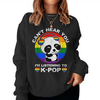 Can't Hear You I'm Listening To K-Pop Panda Lgbt Gay Pride Women Sweatshirt - Monsterry AU