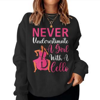 Cello Player Never Underestimate A Girl With A Cello Women Sweatshirt - Seseable