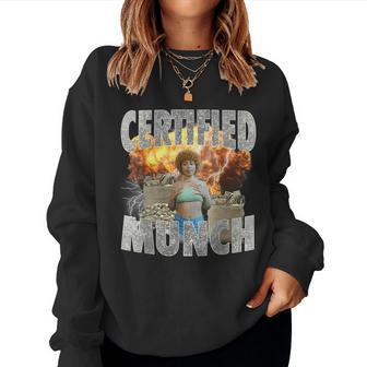 Certified Munch Oddly Specific Meme For Women Women Sweatshirt - Seseable