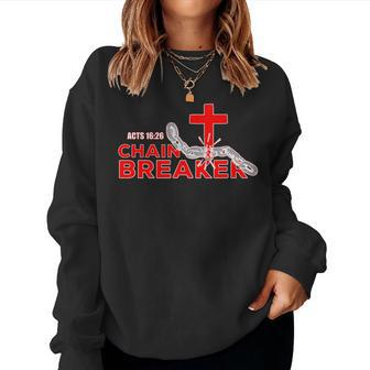 Chain Breaker Christian Faith Quote Believer Saying Women Sweatshirt - Monsterry UK