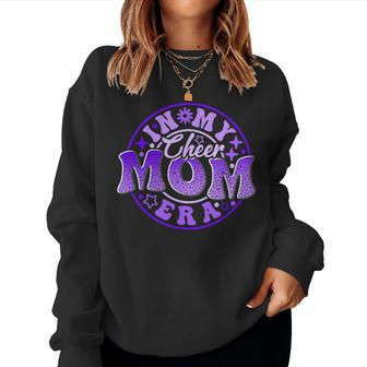 Cheer Mom In Her Purple Era Best Cheerleading Mother Women Sweatshirt - Seseable