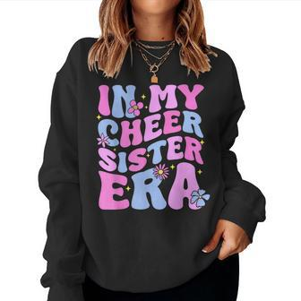 In My Cheer Sister Era Toddler Cheerleader Cheerleading Women Sweatshirt | Mazezy AU