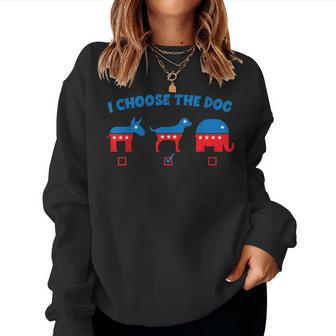 I Choose Dog Not Donkey Nor Elephant Democrat Republican Women Sweatshirt - Seseable