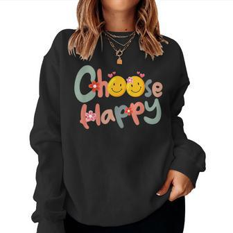 Choose Happy Positive Message Saying Quote Women Sweatshirt | Mazezy