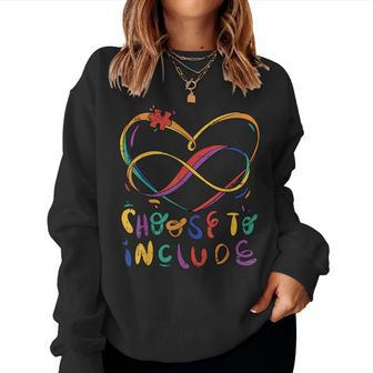 Choose To Include Autism Awareness Teacher Special Education Women Sweatshirt - Monsterry CA