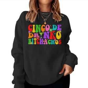Cinco De Drinko Bitchachos Groovy Cinco De Mayo Drinking Women Sweatshirt | Mazezy DE