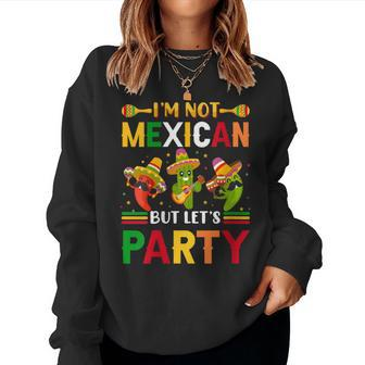 Cinco De Mayo I'm Not Mexican But Let Us Party Women Sweatshirt - Monsterry DE