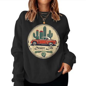 Classic Car In The Desert Cactus Retro Vintage Women Sweatshirt - Monsterry AU