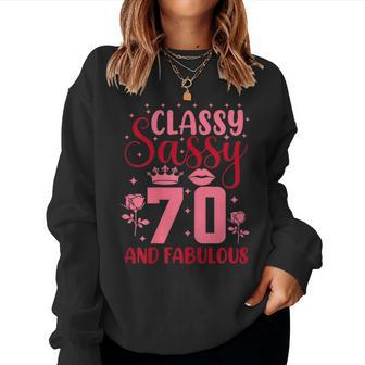 Classy Sassy 70 And Fabulous 70Th Birthday Girl 70 Year Old Women Sweatshirt - Thegiftio UK