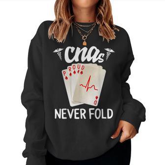 Cna Cards Nurse Assistant Week Never Fold Senator Women Sweatshirt - Monsterry AU