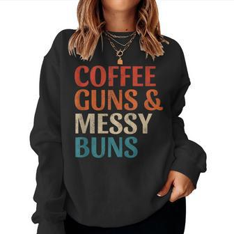 Coffee Guns And Messy Buns Pro Gun Vintage Women Sweatshirt - Monsterry AU