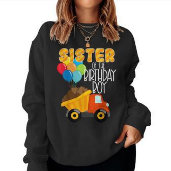 Construction Truck Sister Of The Birthday Boy Dump Truck Women Sweatshirt - Monsterry